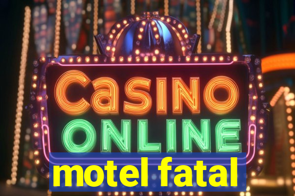 motel fatal